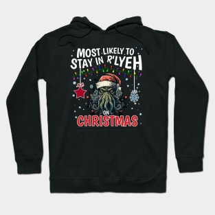 Most Likely to stay in R'lyeh on Christmas! #2 Hoodie